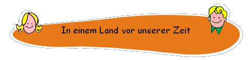 In einem Land vor unserer Zeit